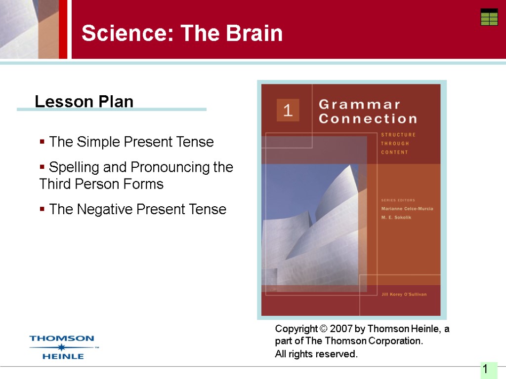 Science: The Brain The Simple Present Tense Spelling and Pronouncing the Third Person Forms